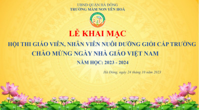Trường MN Yên Hòa tổ chức lễ khai mạc hội thi giáo viên, nhân viên nuôi dưỡng giỏi cấp trường năm học 2023-2024